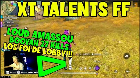 Xt Talents Ff Loud Amassou Geral Booyah De Kills Hoje Foi Dia