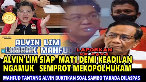 ALVIN LIM SEMPROT MENKOPOLHUKAM MAHFUD MD TANTANG ALVIN LIM SOAL SAMBO