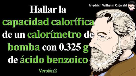 Hallar la 𝐜𝐚𝐩𝐚𝐜𝐢𝐝𝐚𝐝 𝐜𝐚𝐥𝐨𝐫í𝐟𝐢𝐜𝐚 de un c𝐚𝐥𝐨𝐫í𝐦𝐞𝐭𝐫𝐨 de 𝐛𝐨𝐦𝐛𝐚 con 0 325 𝐠