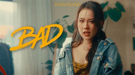 Diana Wang Bad Official Music Video Papiin