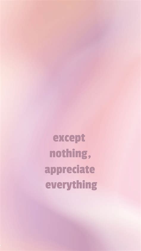 Phone Wallpaper Quotes: Expect Nothing, Appreciate Everything