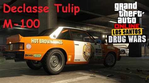 Declasse Tulip M 100 GTA Online Los Santos Drug Wars YouTube