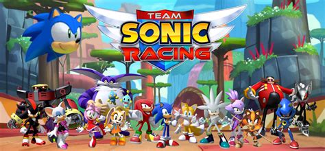 Team Sonic Racing Poster (My Roster) by MiraculousThomasFan on DeviantArt