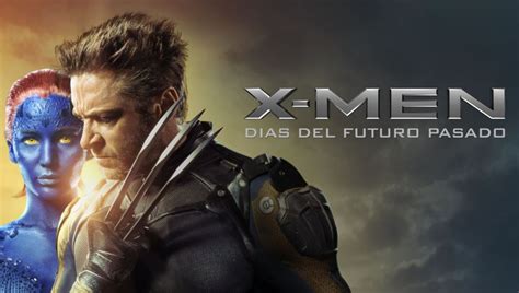 Todas Las Películas De X Men Y En Qué Orden Ver A Los Mutantes