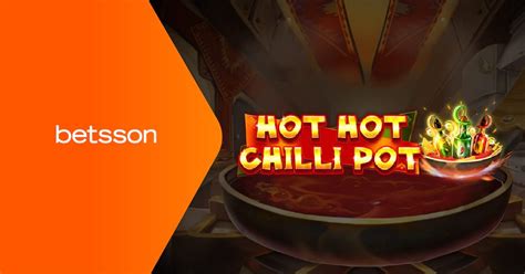 Hot Hot Chilli Pot Slot Review Análise e Como Jogar Betsson