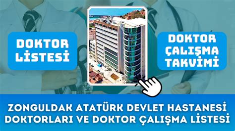 Zonguldak Atatürk Devlet Hastanesi Doktorları ve Doktor Çalışma Listesi