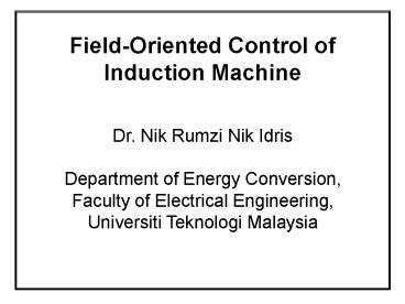 Ppt Field Oriented Control Of Induction Machine Powerpoint