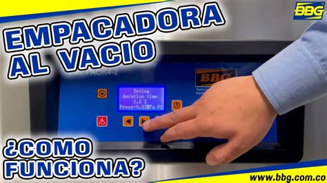 Como Funciona La Empacadora Al Vacio Marca Bbg Ref Pack