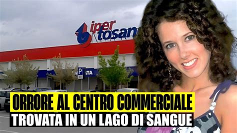 ORRORE AL CENTRO COMMERCIALE MARTINA TROVATA IN UN LAGO DI SANGUE È