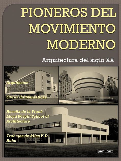 Pioneros Del Movimiento Moderno By Juancruizm Issuu