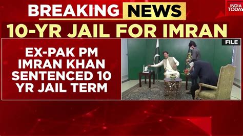 State Secret Case Imran Khan Sentenced To 10 Years In Jail For Leaking State Secrets Youtube