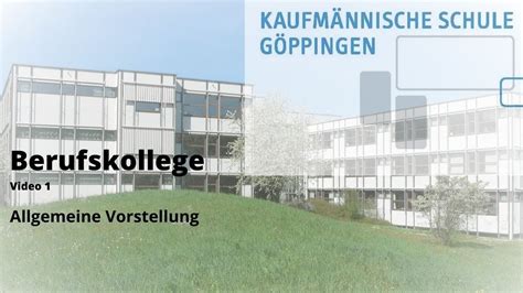 Kaufmännische Schule Göppingen Vorstellung Berufskollegs allgemein