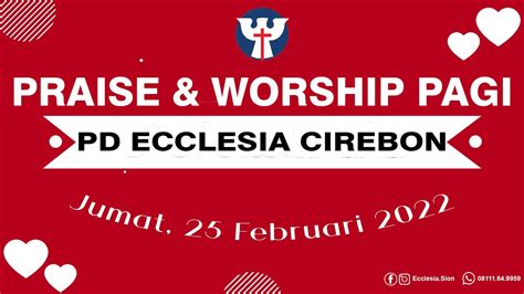 PW Ke 38 PRAISE WORSHIP PAGI JUMAT 25 FEBRUARI 2022 YouTube