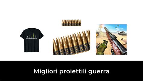 Migliori Proiettili Guerra Nel Secondo Esperti