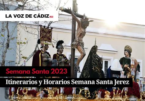 Horarios Itinerarios Y Recorridos De La Semana Santa De Jerez