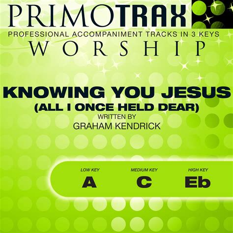 ‎knowing You Jesus Worship Primotrax Performance Tracks Ep