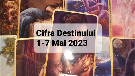 Cifra Destinului Tarot 1 7 Mai 2023 YouTube