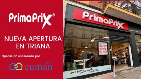 Apertura Del Nuevo Primaprix En Triana Grupo Cuman