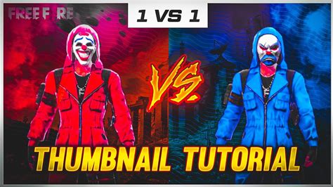 How To Make Awesome Free Fire 1VS1 Thumbnail For YouTube Videos Free