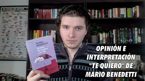 Análisis del Poema Te Quiero de Mario Benedetti Significado y Temas