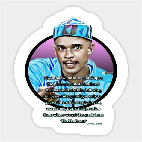 The Wisdom Of Oswald Bates In Living Color Sticker Teepublic