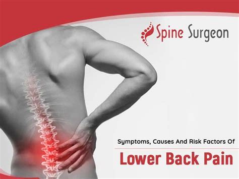 Symptoms Causes And Risk Factors Of Lumbar Back Pain Spine Surgeon