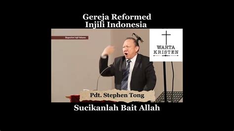 Pdt Stephen Tong Sucikanlah Bait Allah Youtube