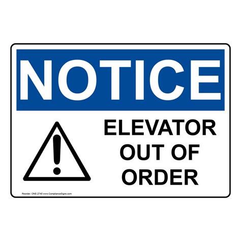 Notice Sign Elevator Out Of Order Sign Osha