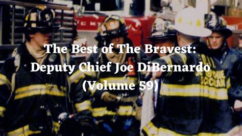 Episode 319 The Best Of The Bravest Deputy Chief Joseph DiBernardo