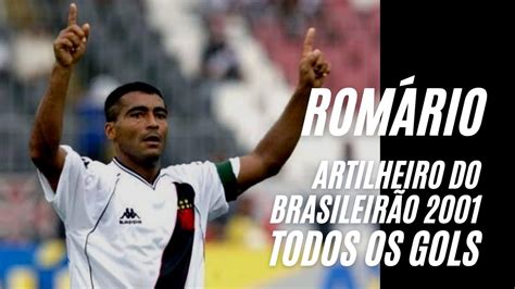 Rom Rio O Artilheiro Do Brasileir O Todos Os Gols Youtube