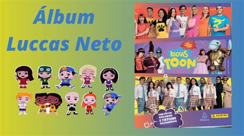 Álbum de figurinhas Luccas Neto Luccas Toon YouTube