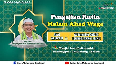 Live Pengajian Rutin Malam Ahad Wage Abuya Syaikh Soleh Muhammad