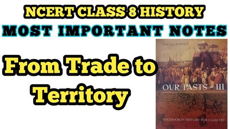 Best Notes Ncert Class 8 From Trade To Territory Full Chapter NCERT