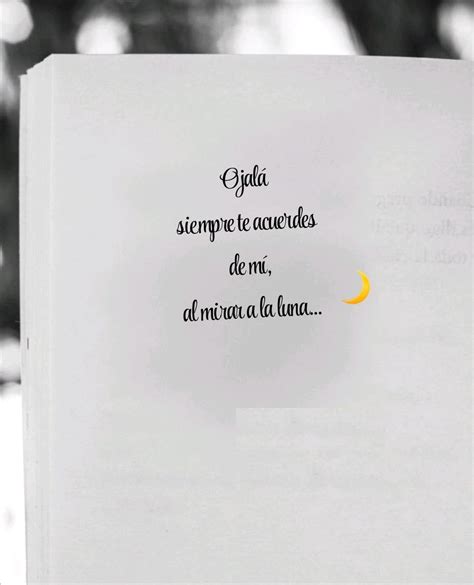 Ojalá siempre te acuerdes de mi al mirar a la luna FRASES PW