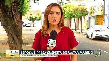 Bom Dia Cear Mulher Presa Suspeita De Matar O Marido Em Assar