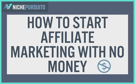 How To Start Affiliate Marketing With No Money 13 Free Ways In 2023