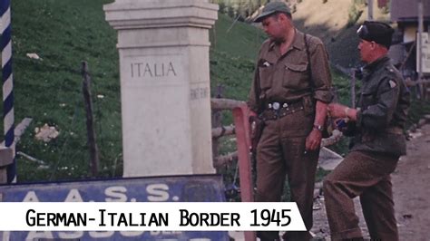 Brenner Pass The Former German Italian Border In 1945 In Color And