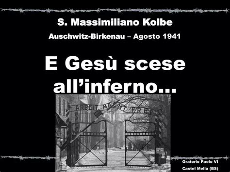 Ppt S Massimiliano Kolbe Auschwitz Birkenau Agosto E Ges