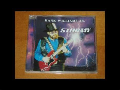 Naked Women And Beer Hank Williams Jr Stormy YouTube