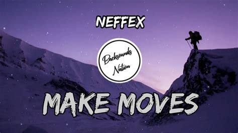 Neffex Make Moves Lyrics Youtube