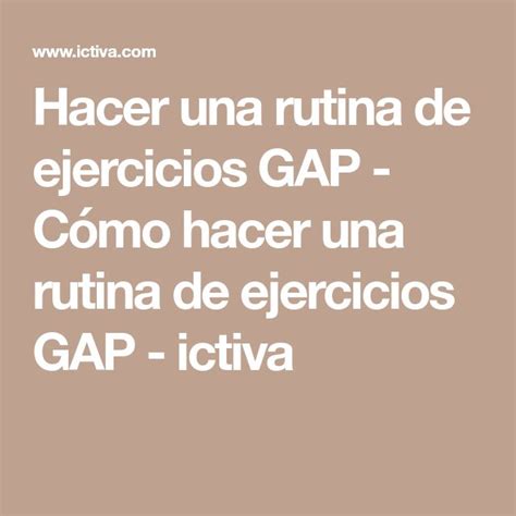 Hacer Una Rutina De Ejercicios Gap C Mo Hacer Una Rutina De