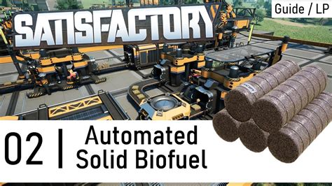 How To Automate Solid Biofuel Satisfactory Update 8 Episode 2 Guide