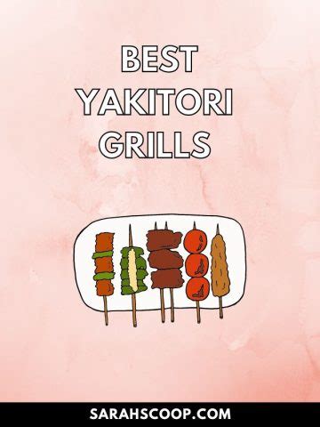 Best Yakitori Grills Sarah Scoop