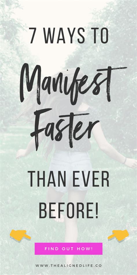 7 Ways To Manifest Faster Than Ever Before The Aligned Life