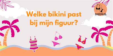 Welke Bikini Past Bij Jouw Figuur Blog Naron