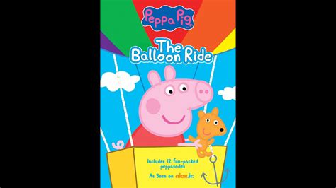 Opening To Peppa Pig The Balloon Ride Dvd Youtube