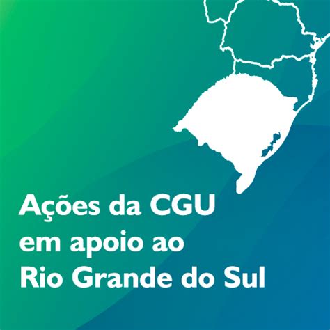 copy of acoesdacgunoriograndedosul png Controladoria Geral da União