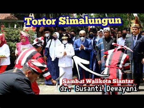 Tortor Simalungun Tortor Somba Sambut Walikota Siantar Dr Susanti