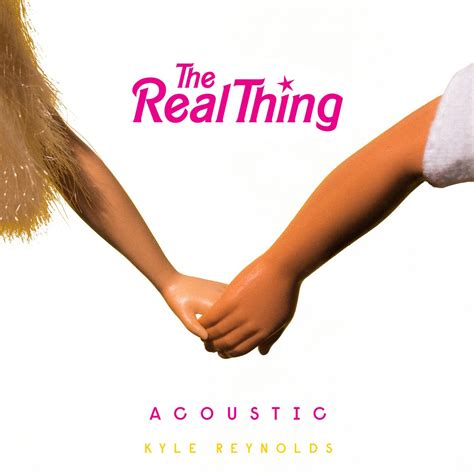 The Real Thing - Acoustic - Single” álbum de Kyle Reynolds en Apple Music