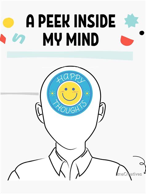 A Peek Inside My Mind Happy Quotes Sticker For Sale By Iznacreatives